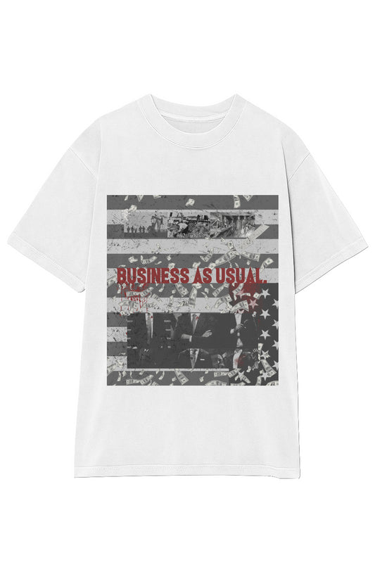 'BUSINESS AS USUAL.' T-SHIRT
